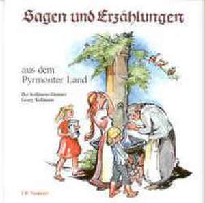 Sagen und Erzählungen aus dem Pyrmonter Land de Georg Kollmann