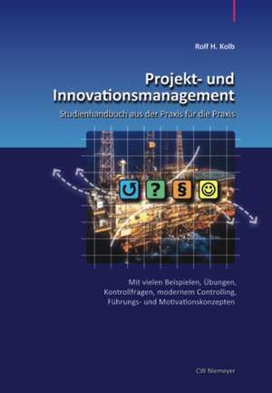 Projekt- und Innovationsmanagement de Rolf H Kolb