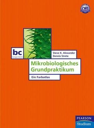 Mikrobiologisches Grundpraktikum de Steve K. Alexander