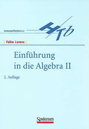 Einführung in die Algebra II de Falko Lorenz