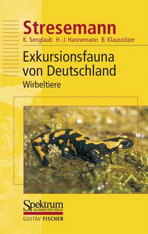 Stresemann - Exkursionsfauna von Deutschland. Band 3: Wirbeltiere de Konrad Senglaub