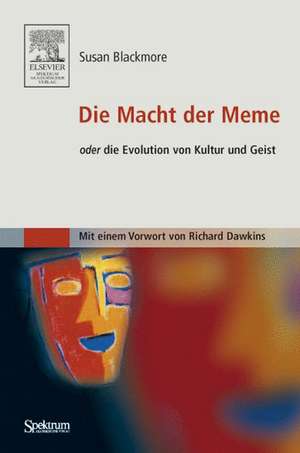 Die Macht der Meme: oder Die Evolution von Kultur und Geist [Mit einem Vorwort von Richard Dawkins] de Susan Blackmore