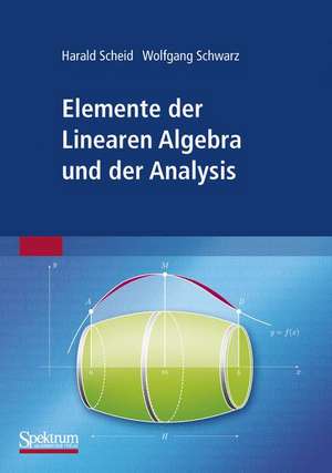 Elemente der Linearen Algebra und der Analysis de Harald Scheid