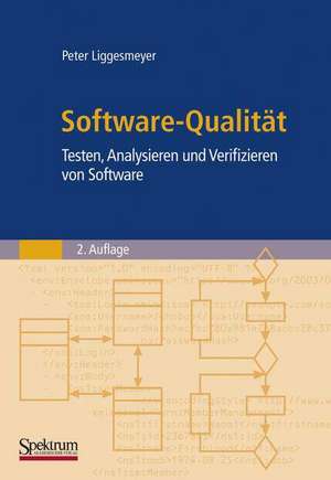 Software-Qualität: Testen, Analysieren und Verifizieren von Software de Peter Liggesmeyer