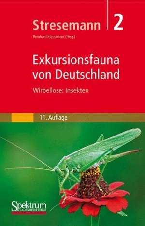 Stresemann - Exkursionsfauna von Deutschland, Band 2: Wirbellose: Insekten de Bernhard Klausnitzer