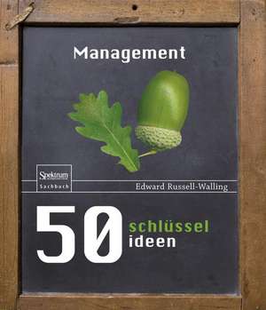 50 Schlüsselideen Management de Edward Russell-Walling