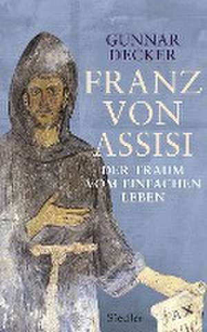 Franz von Assisi de Gunnar Decker