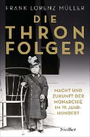 Die Thronfolger de Frank Lorenz Müller