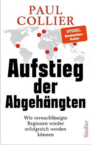 Aufstieg der Abgehängten de Paul Collier