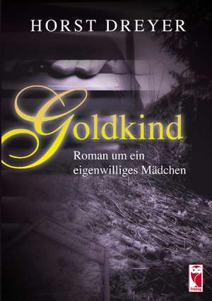 Goldkind de Horst Dreyer