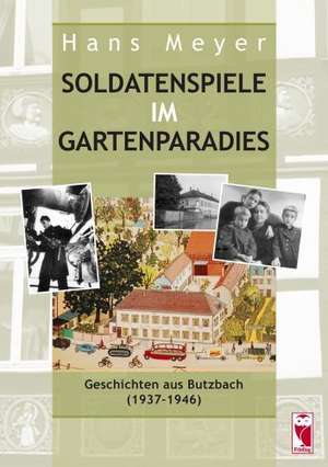 Soldatenspiele im Gartenparadies de Hans Meyer