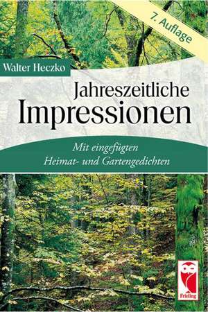 Jahreszeitliche Impressionen de Walter Heczko