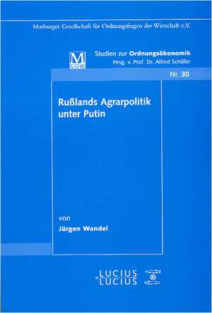 Rußlands Agrarpolitik unter Putin de Jürgen Wandel