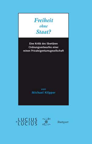 Freiheit ohne Staat? de Michael Kilpper