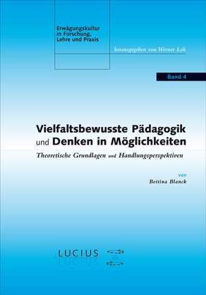 Vielfaltsbewusste Pädagogik und Denken in Möglichkeiten de Bettina Blanck