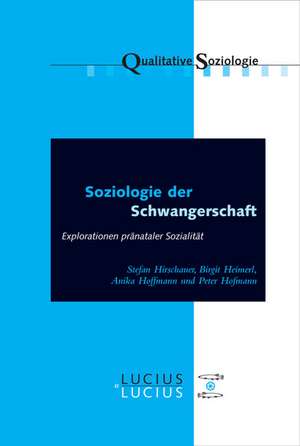 Soziologie der Schwangerschaft de Stefan Hirschauer