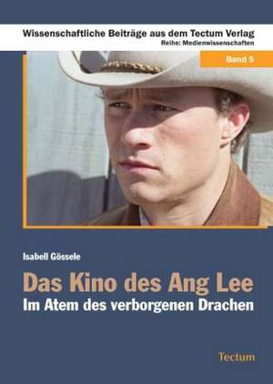 Das Kino des Ang Lee de Isabell Gössele