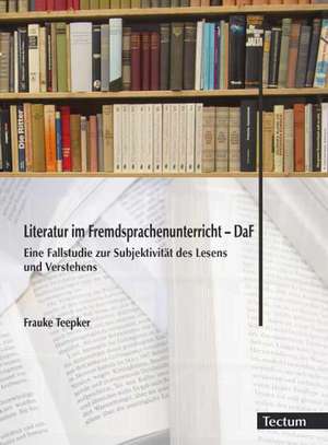 Literatur im Fremdsprachenunterricht - DaF de Frauke Teepker