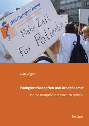 Fachgewerkschaften und Arbeitskampf de Ralf Vogler