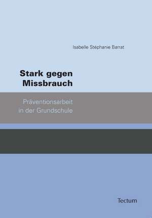 Stark gegen Missbrauch de Isabelle S. Barrat