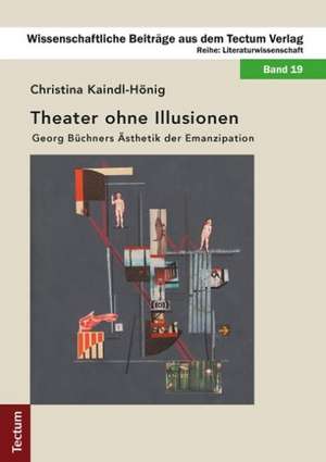 Theater ohne Illusionen de Christina Kaindl-Hönig