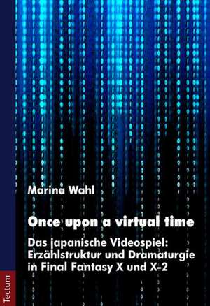 Once upon a virtual time de Marina Wahl