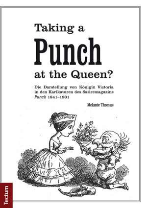 Taking a Punch at the Queen? de Melanie Thomas