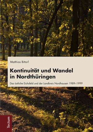 Kontinuität und Wandel in Nordthüringen de Matthias Bittorf