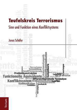 Teufelskreis Terrorismus de Jonas Schäfer