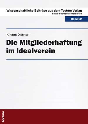 Die Mitgliederhaftung im Idealverein de Kirsten Discher