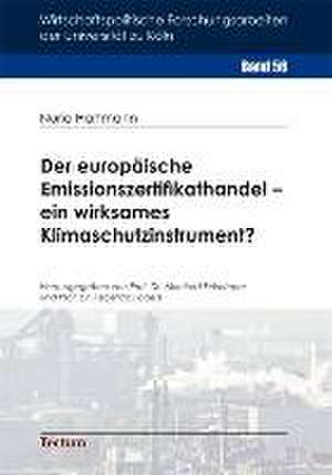 Der europäische Emissionszertifikathandel - ein wirksames Klimaschutzinstrument? de Nuria Hartmann