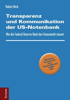 Transparenz und Kommunikation der US-Notenbank de Robert Köck