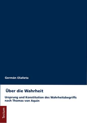 Über die Wahrheit de Germán Olañeta