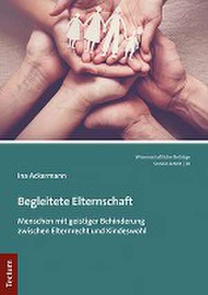 Begleitete Elternschaft de Ina Ackermann