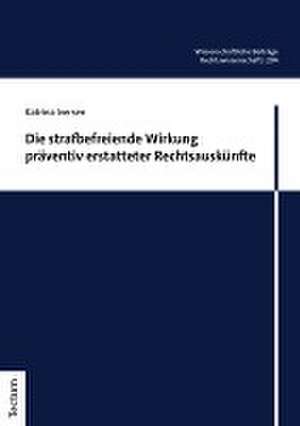 Die strafbefreiende Wirkung präventiv erstatteter Rechtsauskünfte de Katrina Iversen