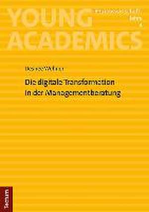 Die digitale Transformation in der Managementberatung de Désirée Wehner