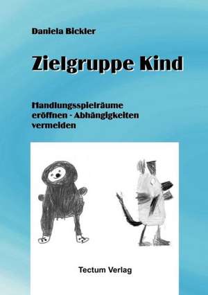 Zielgruppe Kind de Daniela Bickler