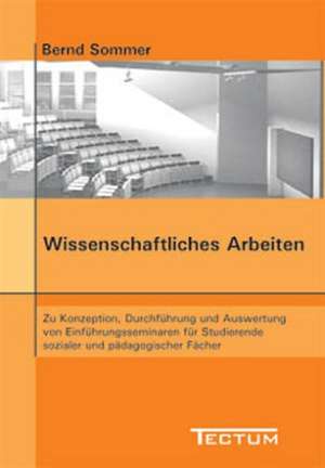 Wissenschaftliches Arbeiten de Bernd Sommer