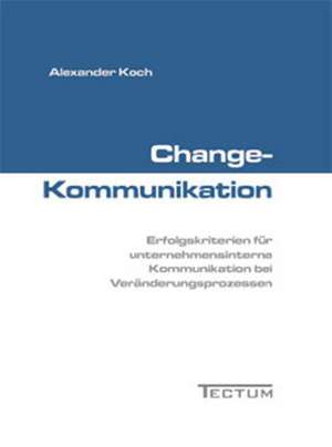 Change-Kommunikation de Alexander Koch