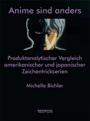 Anime Sind Anders: Der Gottesdienst in Geschichte Und Gegenwart de Michelle Bichler