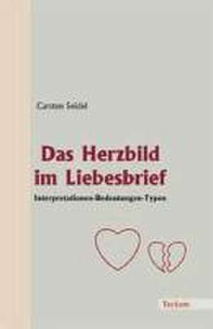 Das Herzbild im Liebesbrief de Carsten Seidel