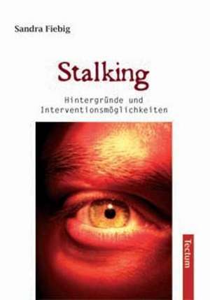 Stalking de Sandra Fiebig