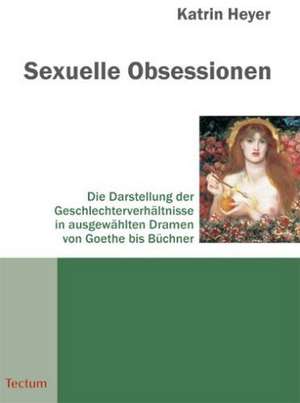 Sexuelle Obsessionen de Katrin Heyer