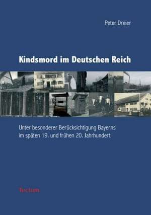 Kindsmord im Deutschen Reich de Peter Dreier