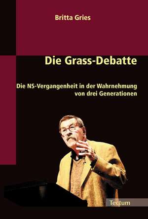 Die Grass-Debatte de Britta Gries