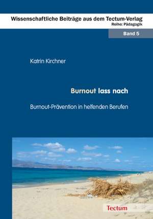 Burnout lass nach de Katrin Kirchner