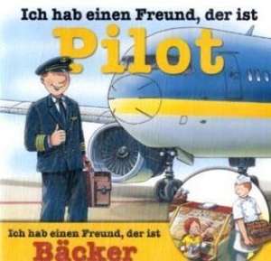 Ich hab einen Freund, der ist Pilot / Bäcker de Ralf Butschkow