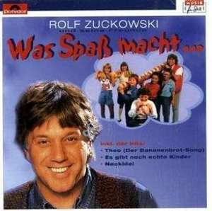 Was Spass Macht... de Rolf Zuckowski