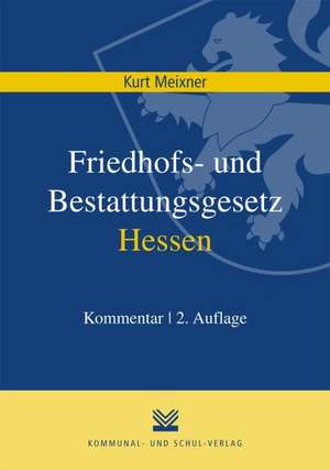 Friedhofs- und Bestattungsgesetz Hessen de Kurt Meixner