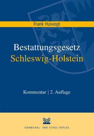 Bestattungsgesetz Schleswig-Holstein de Frank Husvogt